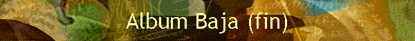 Album Baja (fin)