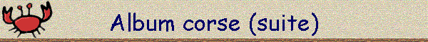 Album corse (suite)