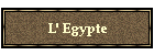 L' Egypte